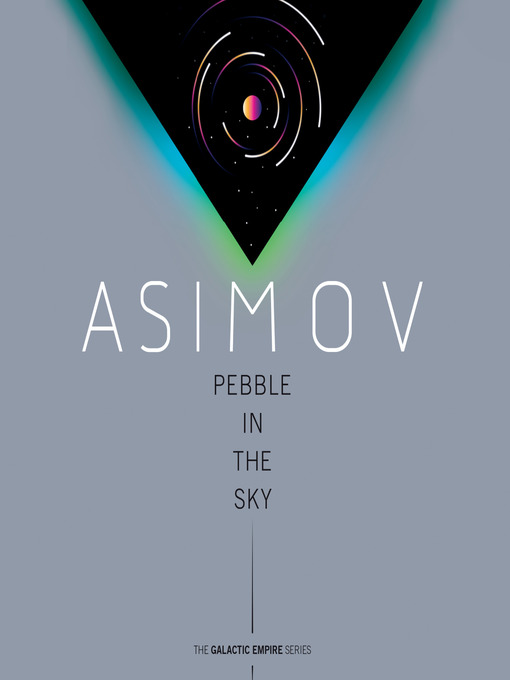 Title details for Pebble in the Sky by Isaac Asimov - Available